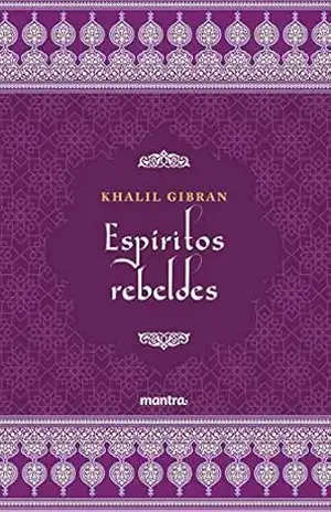 Espíritos Rebeldes – Khalil Gibran