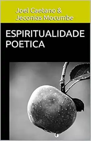 ESPIRITUALIDADE POETICA – Jeconias  Mocumbe