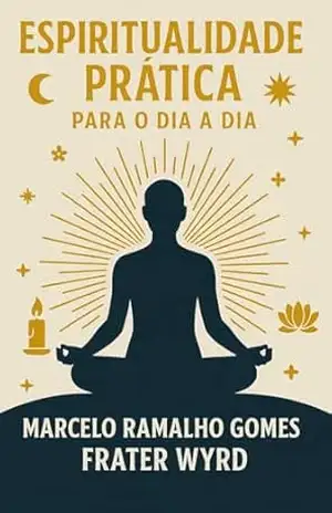 Espiritualidade Prática para o Dia a Dia – Marcelo Ramalho  Gomes