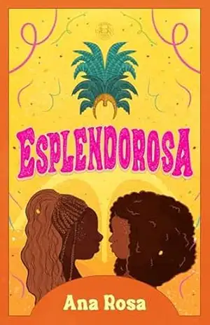 Esplendorosa: Um conto carnavalesco e sapatônico – Ana  Rosa