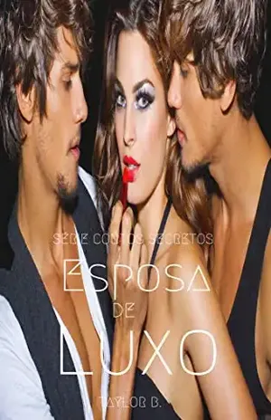 Esposa de luxo (Série contos secretos Livro 1) – Taylor B