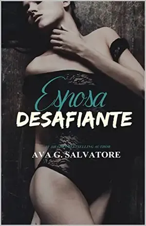Esposa DESAFIANTE: Novela Romântica (Trilogia Wood Livro 2) – Ava G. Salvatore