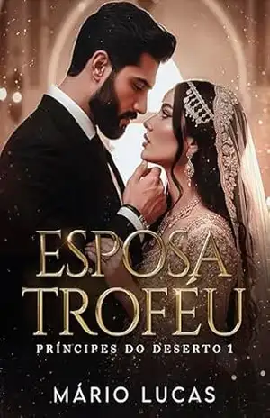 Esposa Troféu: príncipes do deserto – Mário Lucas
