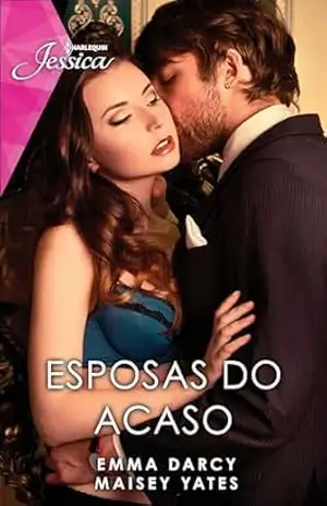Esposas do acaso – Emma Darcy