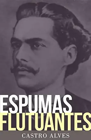 Espumas Flutuantes – Castro Alves