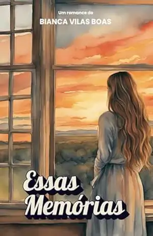 Essas Memórias – Bianca  Vilas Boas