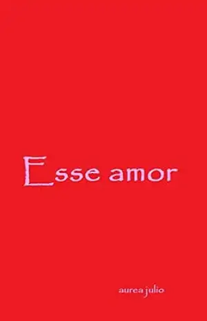 Esse Amor – Aurea Julio