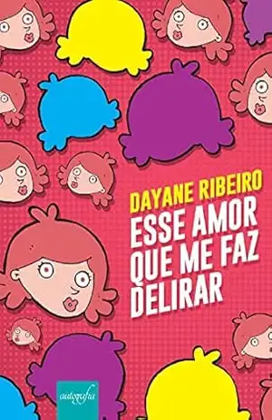 Esse Amor Que Me Faz Delirar (No Amor e Na Guerra Livro 1) – Dayane Ribeiro