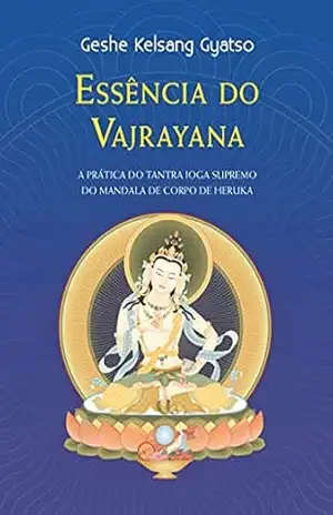 Essência do Vajrayana – Geshe Kelsang Gyatso