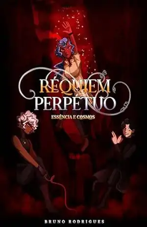 Essência e Cosmos: Réquiem Perpétuo – Bruno Rodrigues
