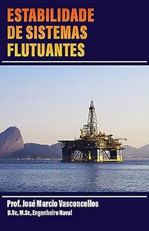 Estabilidade de Sistemas Flutuantes: Estudo da Estabilidade de Embarcações – José Marcio  Vasconcellos