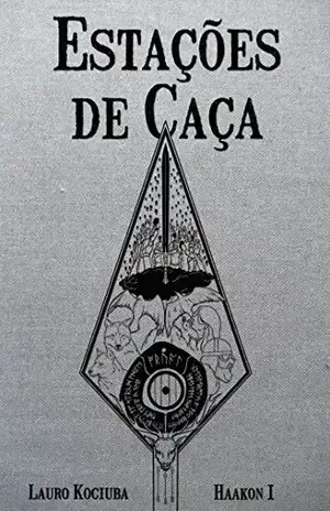 Estações de Caça (Haakon Livro 1) – Lauro Kociuba