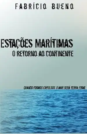 Estações marítimas o retorno ao continente – Fabrício Bueno