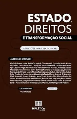 Estado, direitos e transformação social: reflexões interdisciplinares – Volume 3 – Vitor Medrado