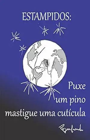 Estampidos: Puxe Um Pino, Mastigue Uma Cutícula – Rogerlando Cavalcante