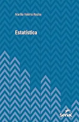 Estatística (Série Universitária) – Marília Valério Rocha