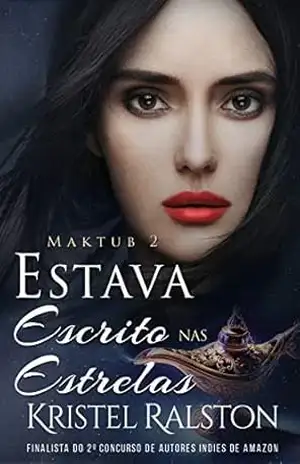 Estava Escrito nas Estrelas: Maktub 2 – Kristel Ralston