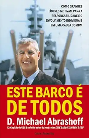 Este barco é de todos – D. Michael Abrashoff