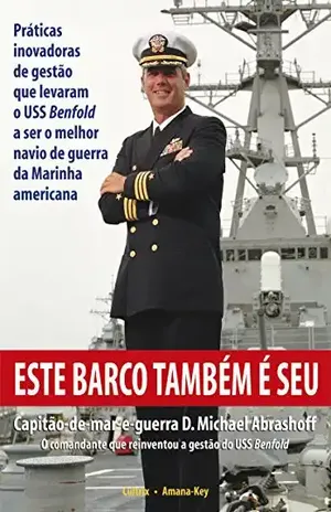Este barco também é seu – D. Michael Abrashoff