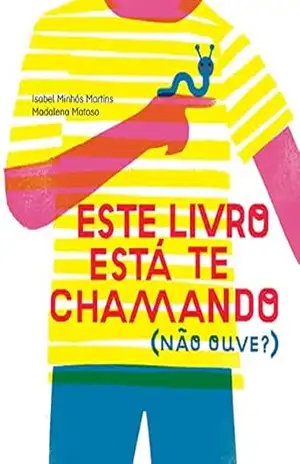 Este livro está te chamando (não ouve?) – Isabel Minhós Martins