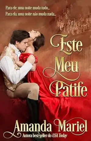 Este Meu Patife (O Beijo do Patife) – Amanda Mariel
