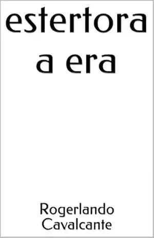 estertora a era – Rogerlando Cavalcante