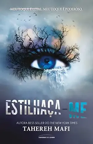 Estilhaça–me – Tahereh Mafi