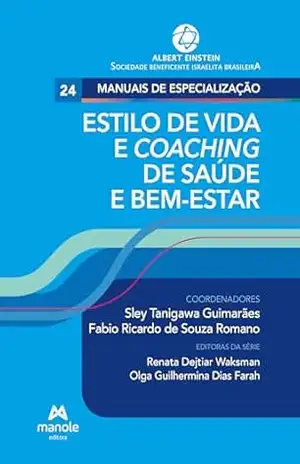 Estilo de vida e coaching de saúde. (Série Manuais de especialização Einstein) – Sley Tanigawa Guimarães