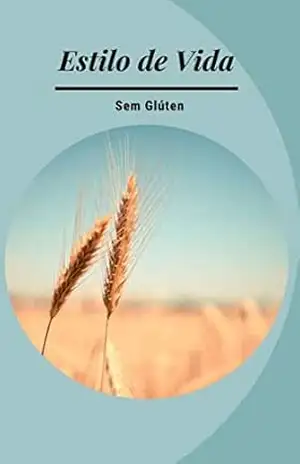Estilo de vida sem Glúten – Camila Silva