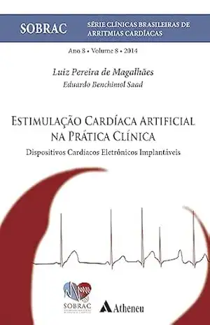 Estimulação Cardíaca Artificial na Prática Clínica Vol.8 (eBook) – Luiz Pereira de Magalhães