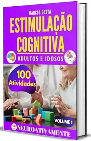Estimulação Cognitiva para Adultos e Idosos - Marcos Costa