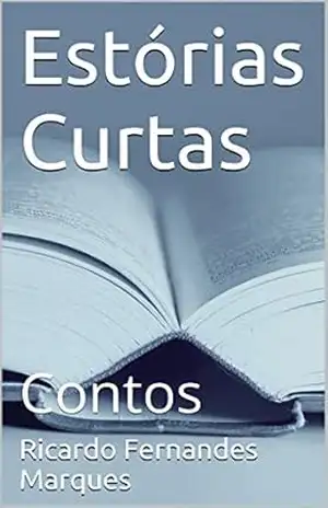 Estórias Curtas: Contos – Ricardo Fernandes Marques