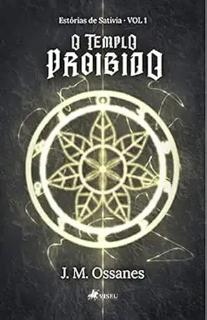 Estórias de Sativia: O Templo Proibido – J. M. Ossanes