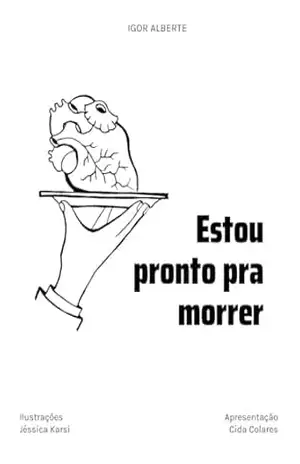 Estou pronto pra morrer – Igor Alberte