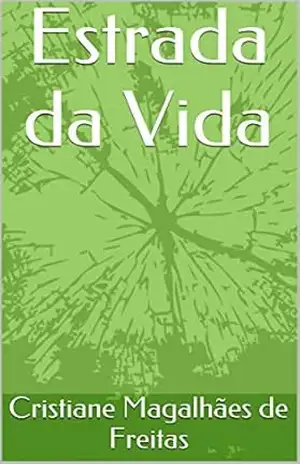 Estrada da Vida - Cristiane Magalhães de Freitas