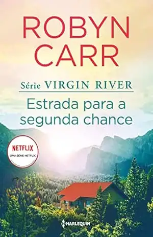 Estrada para a segunda chance – Robyn Carr