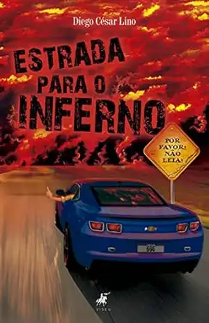 Estrada para o inferno - Diego César Lino