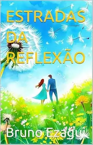 ESTRADAS DA REFLEXÃO – Bruno Ezagui