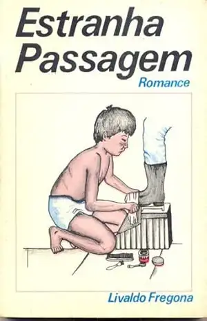 Estranha Passagem – Livaldo Fregona