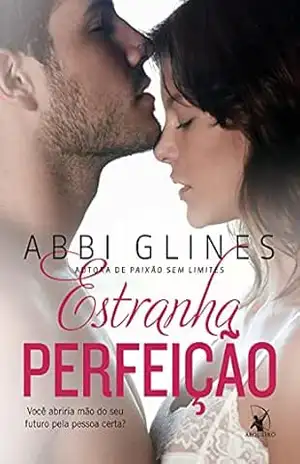 Estranha Perfeição (Rosemary Beach) – Abbi Glines