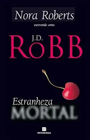 Estranheza Mortal – J.D. Robb