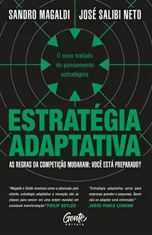 Estratégia adaptativa: O novo tratado do pensamento estratégico - Sandro Magaldi