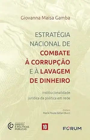 Estratégia Nacional de Combate à corrupção e à Lavagem de Dinheiro – Giovanna Maísa Gamba