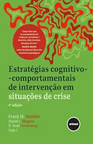 Estratégias Cognitivo–Comportamentais de Intervenção em Situações de Crise – Frank M. Dattilio