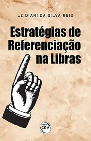 Estratégias de referenciação na Libras – Leidiani da Silva Reis