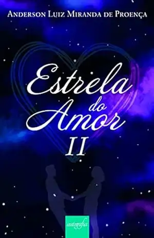 Estrela do amor II – Anderson Luiz Miranda de Proença