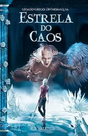 Estrela do Caos: Divinomaquia – K.R  Valetius