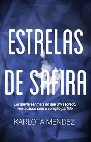 Estrelas de Safira (Duologia irmãos Marshall Livro 2) – Karlota Mendez