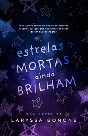 Estrelas Mortas Ainda Brilham – Laryssa Bonone