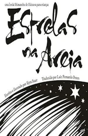 Estrelas na Areia: uma lenda Shimanchu de Okinawa para crianças. Escrito em português brasileiro. (Portuguese Books for Kids) – Kyra Starr
